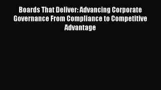 [PDF] Boards That Deliver: Advancing Corporate Governance From Compliance to Competitive Advantage