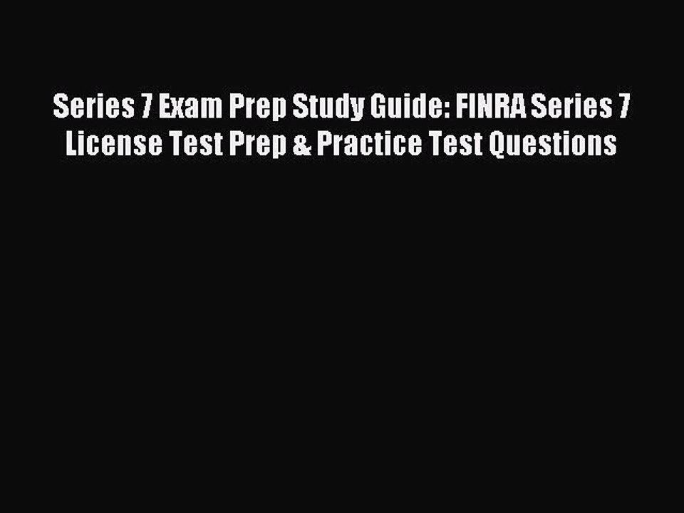 Read Series 7 Exam Prep Study Guide: FINRA Series 7 License Test Prep & Practice Test Questions