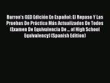 Read Barron's GED Edición En Español: El Repaso Y Las Pruebas De Práctica Más Actualizados