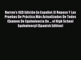 Read Barron's GED Edición En Español: El Repaso Y Las Pruebas De Práctica Más Actualizados