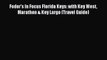 PDF Fodor's In Focus Florida Keys: with Key West Marathon & Key Largo (Travel Guide) Free Books