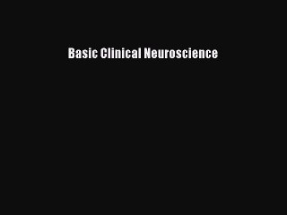 Read Basic Clinical Neuroscience Ebook Free