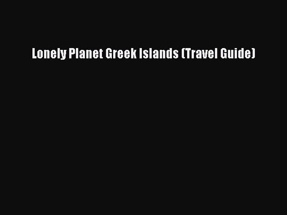 PDF Lonely Planet Greek Islands (Travel Guide)  EBook