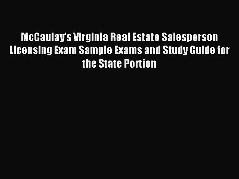 Read McCaulay's Virginia Real Estate Salesperson Licensing Exam Sample Exams and Study Guide