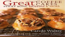 Read Great Coffee Cakes  Sticky Buns  Muffins   More  200 Anytime Treats and Special Sweets for