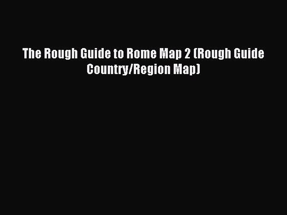 Download The Rough Guide to Rome Map 2 (Rough Guide Country/Region Map) PDF Free