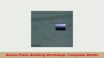PDF  Renzo Piano Building Workshop Complete Works Read Online
