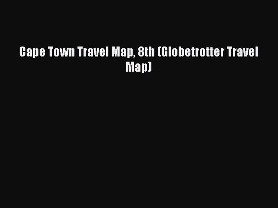 Read Cape Town Travel Map 8th (Globetrotter Travel Map) Ebook Free