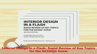 Download  Interior Design in a Flash Rapid Review of Key Topics for the NCIDQ Exam Download Full Ebook