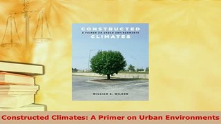 PDF  Constructed Climates A Primer on Urban Environments Read Full Ebook