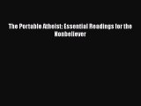 PDF The Portable Atheist: Essential Readings for the Nonbeliever  Read Online