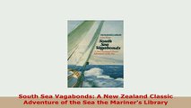 Download  South Sea Vagabonds A New Zealand Classic Adventure of the Sea the Mariners Library Read Online