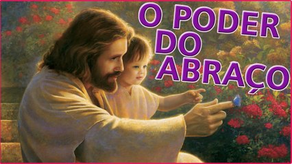 O Poder do Abraço