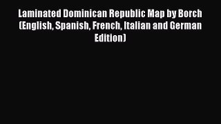 [PDF] Laminated Dominican Republic Map by Borch (English Spanish French Italian and German