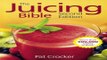 Read The Juicing Bible  Turtleback School   Library Binding Edition      Bible  Robert Rose