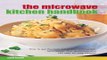 Download Microwave Kitchen Handbook  How To Get The Best Out Of Your Microwave  Techniques  Tips