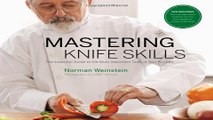 Download Mastering Knife Skills  The Essential Guide to the Most Important Tools in Your Kitchen