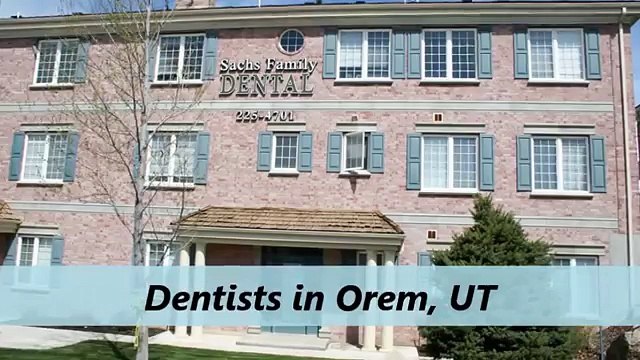 Sachs Family Dental: Dentists in Orem, UT