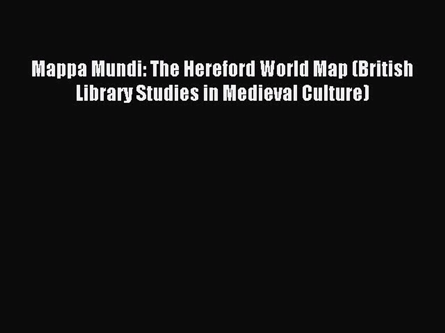 ⁣Read Mappa Mundi: The Hereford World Map (British Library Studies in Medieval Culture) Ebook