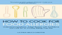 Download How To Cook for Food Allergies  Understand Ingredients  Adapt Recipes with Confidence and