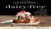 Download Dairy Free Ice Cream  75 Recipes Made Without Eggs  Gluten  Soy  or Refined Sugar