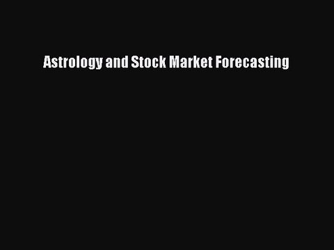 Read Astrology and Stock Market Forecasting PDF Online