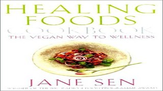 Read Healing Foods Cookbook  New Edition  The Vegan Way to Wellness Ebook pdf download