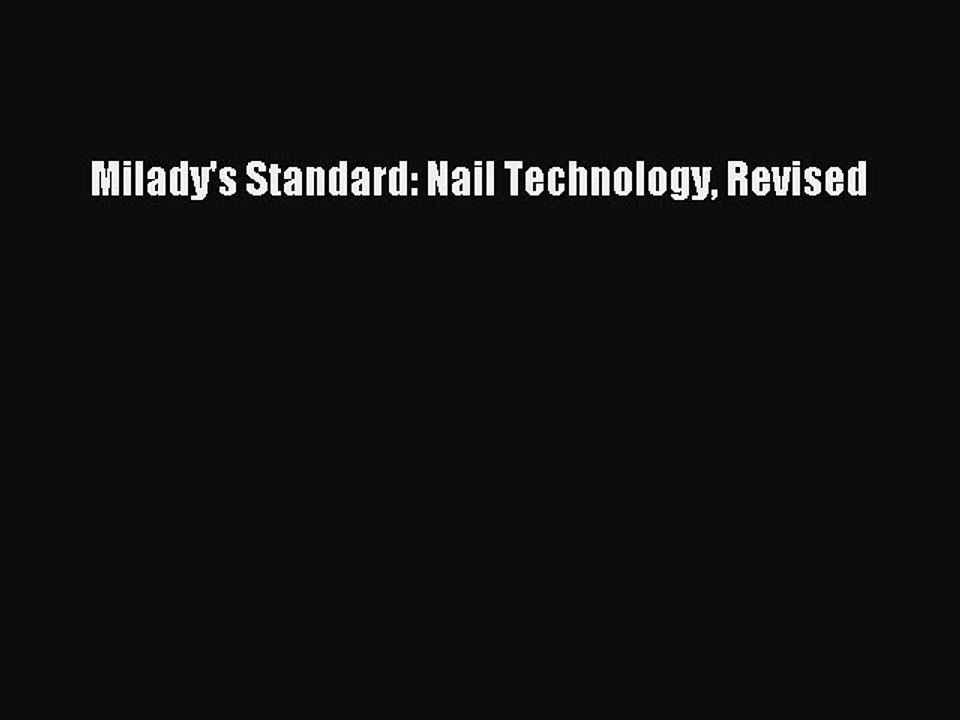 Read Milady's Standard: Nail Technology Revised Ebook Free
