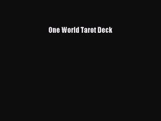 Read One World Tarot Deck Ebook Online