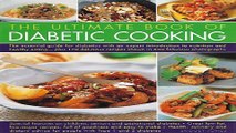 Download The Ultimate Book of Diabetic Cooking  The Essential Guide for Diabetics with an Expert