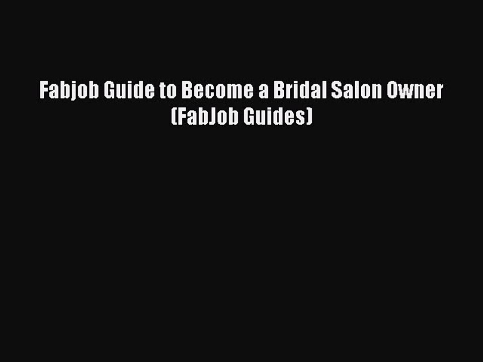 Download Fabjob Guide to Become a Bridal Salon Owner (FabJob Guides) Ebook Free