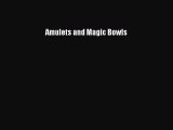 Download Amulets and Magic Bowls Ebook Online