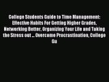 Download College Students Guide to Time Management: Effective Habits For Getting Higher Grades