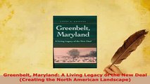 PDF  Greenbelt Maryland A Living Legacy of the New Deal Creating the North American Ebook
