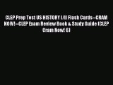 Read CLEP Prep Test US HISTORY I/II Flash Cards--CRAM NOW!--CLEP Exam Review Book & Study Guide