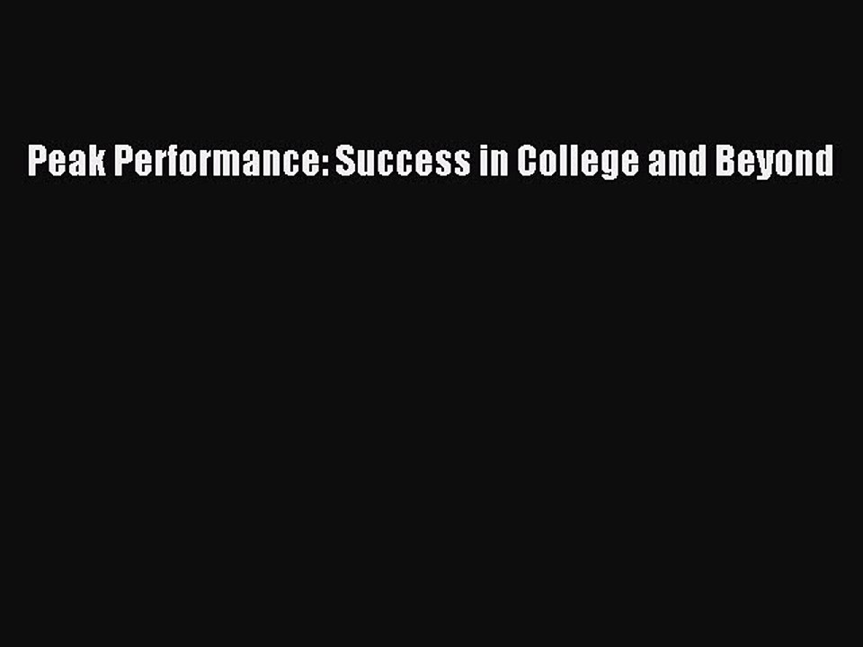 Read Peak Performance: Success in College and Beyond Ebook Free