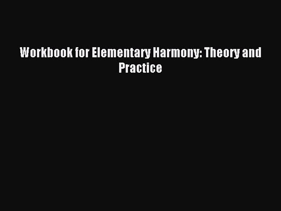 Download Workbook for Elementary Harmony: Theory and Practice Ebook Online