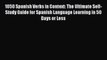 Read 1050 Spanish Verbs in Context: The Ultimate Self-Study Guide for Spanish Language Learning