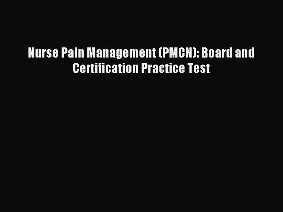 Read Nurse Pain Management (PMCN): Board and Certification Practice Test Ebook Free