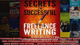 Freelance Writing Secrets To Freelance Writing Work From Home Jobs freelance writing seo