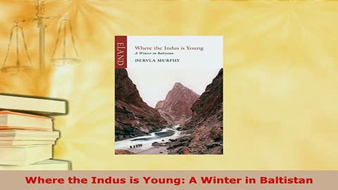 PDF  Where the Indus is Young A Winter in Baltistan Read Full Ebook