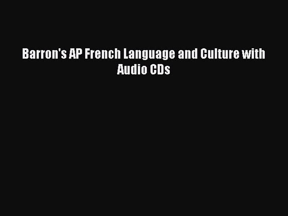 Read Barron's AP French Language and Culture with Audio CDs Ebook Free