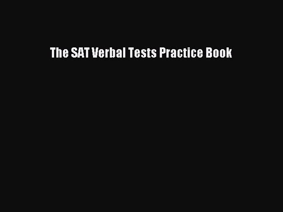 Read The SAT Verbal Tests Practice Book Ebook Free