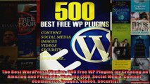 The Best WordPress Plugins 500 Free WP Plugins for Creating an Amazing and Profitable