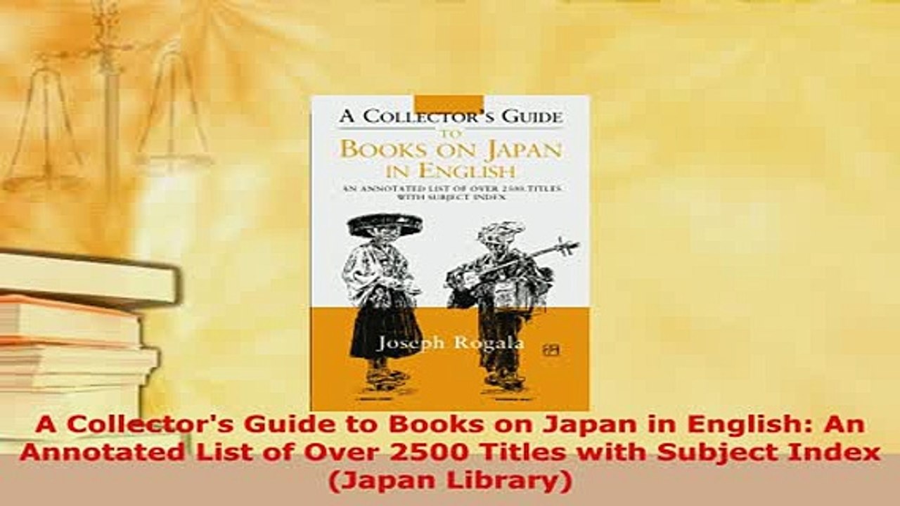 Download  A Collectors Guide to Books on Japan in English An Annotated List of Over 2500 Titles PDF Full Ebook