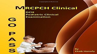 Download Go Pass MRCPCH Clinical   DCH   Pediatric Clinical Examination  2nd Edition   OSCE