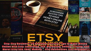 Etsy Etsy Business 50 Beginner Success Tips to Make Money Online with Etsy Launching