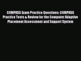 Read COMPASS Exam Practice Questions: COMPASS Practice Tests & Review for the Computer Adaptive