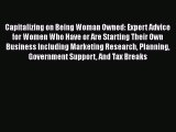 [PDF] Capitalizing on Being Woman Owned: Expert Advice for Women Who Have or Are Starting Their