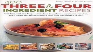 Read 400 Three   Four Ingredient Recipes  Fuss free  fast and frugal   fabulous breakfasts